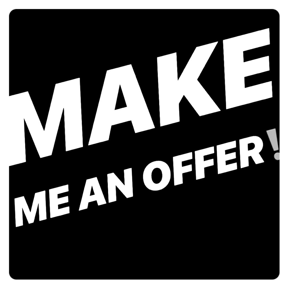 No offer is too low just offer and you will win!
